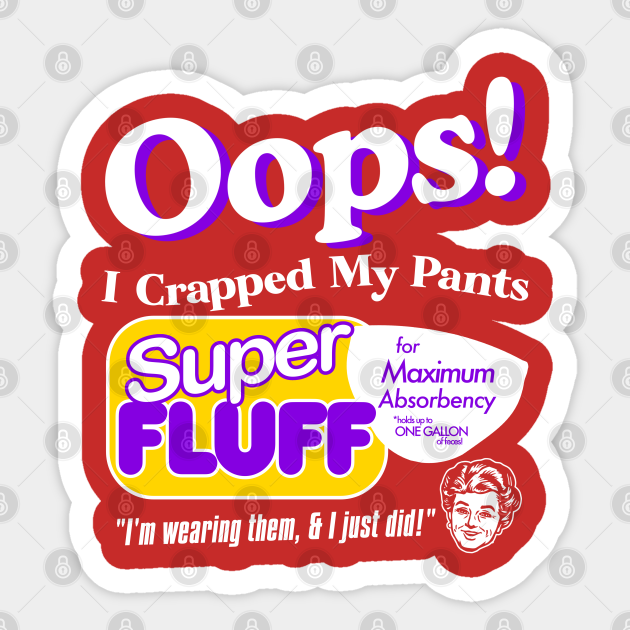 Oops I Crapped My Pants - Vintage SNL - Saturday Night Live - Sticker
